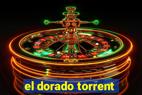 el dorado torrent